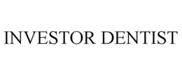 INVESTOR DENTIST trademark