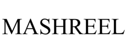 MASHREEL trademark