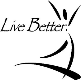 LIVE BETTER trademark