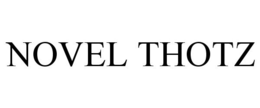 NOVEL THOTZ trademark
