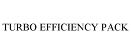 TURBO EFFICIENCY PACK trademark