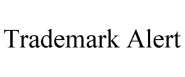 TRADEMARK ALERT trademark