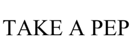TAKE A PEP trademark