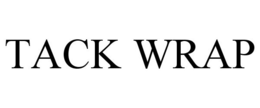 TACK WRAP trademark
