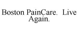 BOSTON PAINCARE. LIVE AGAIN. trademark