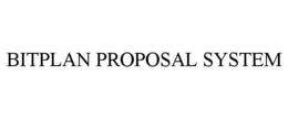 BITPLAN PROPOSAL SYSTEM trademark