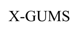 X-GUMS trademark