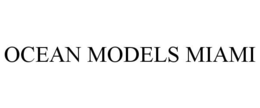 OCEAN MODELS MIAMI trademark