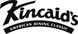KINCAID'S AMERICAN DINING CLASSIC trademark