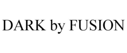 DARK BY FUSION trademark