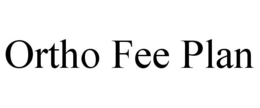ORTHO FEE PLAN trademark