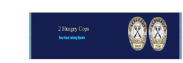 2 HUNGRY COPS TOP COP EATING SPOTS RETIRED SERGEANT 3803 3796 trademark