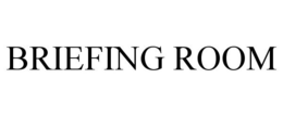 BRIEFING ROOM trademark