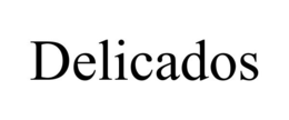DELICADOS trademark