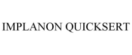 IMPLANON QUICKSERT trademark