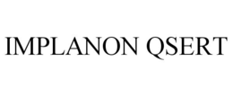 IMPLANON QSERT trademark