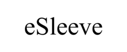 ESLEEVE trademark