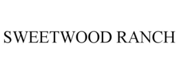 SWEETWOOD RANCH trademark