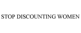 STOP DISCOUNTING WOMEN trademark