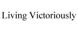 LIVING VICTORIOUSLY trademark
