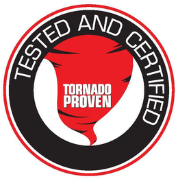 TESTED AND CERTIFIED TORNADO PROVEN trademark