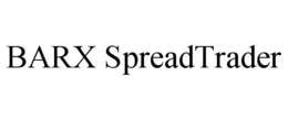 BARX SPREADTRADER trademark