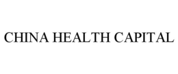 CHINA HEALTH CAPITAL trademark
