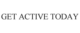 GET ACTIVE TODAY trademark
