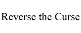 REVERSE THE CURSE trademark