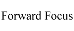 FORWARD FOCUS trademark