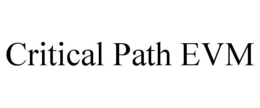 CRITICAL PATH EVM trademark