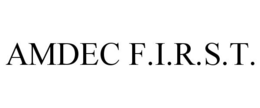 AMDEC F.I.R.S.T. trademark