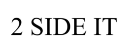 2 SIDE IT trademark