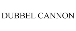 DUBBEL CANNON trademark