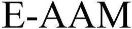 E-AAM trademark