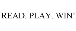 READ. PLAY. WIN! trademark
