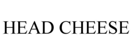 HEAD CHEESE trademark