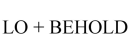 LO + BEHOLD trademark
