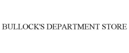 BULLOCK'S DEPARTMENT STORE trademark