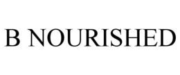 B NOURISHED trademark