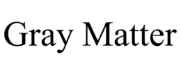 GRAY MATTER trademark