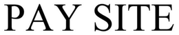 PAY SITE trademark