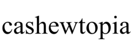 CASHEWTOPIA trademark