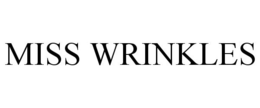 MISS WRINKLES trademark