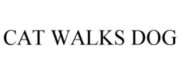 CAT WALKS DOG trademark