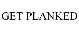GET PLANKED trademark