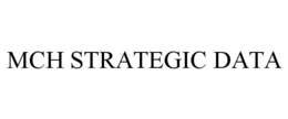 MCH STRATEGIC DATA trademark