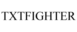 TXTFIGHTER trademark