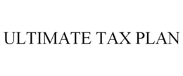 ULTIMATE TAX PLAN trademark