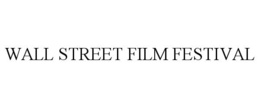 WALL STREET FILM FESTIVAL trademark